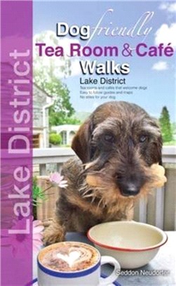 Dog Friendly Tea Room & Cafe Walks：Lake District