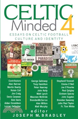 Celtic Minded 4：Essays on Celtic football culture and identity