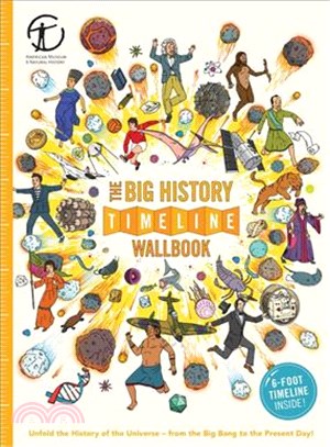 The Big History Timeline Wallbook ─ Unfold the History of the Universe-- from the Big Bang to the Present Day!