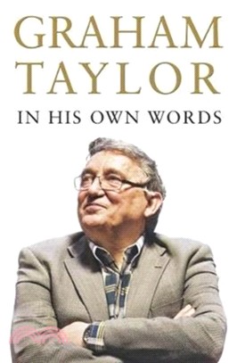 Graham Taylor In His Own Words：The autobiography