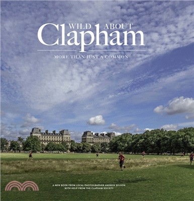 Wild Wild about Clapham：More than just a Common