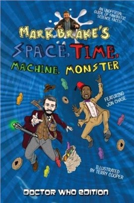 Mark Brake's Space, Time, Machine, Monster