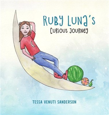 Ruby Luna's Curious Journey：A girls' anatomy book covering puberty and periods