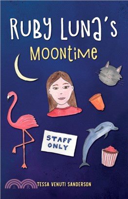 Ruby Luna's Moontime：A girls' book about starting periods