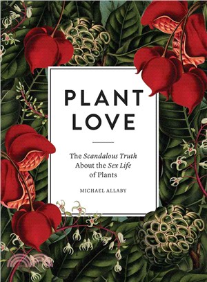 Plant Love ─ The Scandalous Truth About the Sex Life of Plants