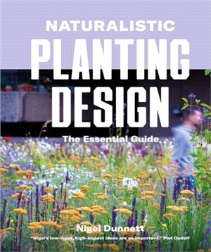 Naturalistic Planting Design ― How to Design High-impact, Low-input Gardens