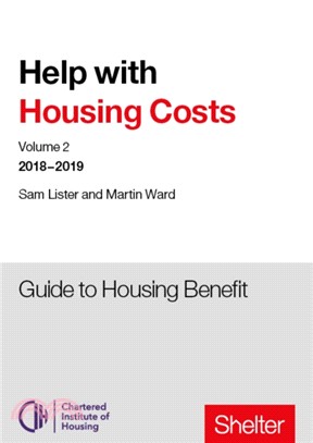 Help With Housing Costs: Volume 2：Guide to Housing Benefit, 2018-19