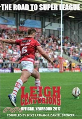 Leigh Centurions Yearbook 2016-17：The Road to Super League