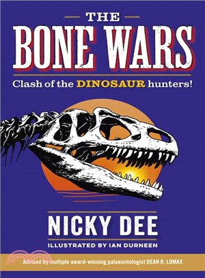 The Bone Wars ― Clash of the Dinosaur Hunters!