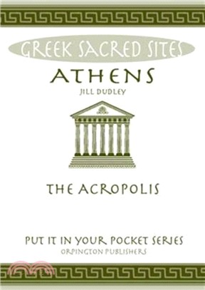 Athens：The Acropolis. All You Need to Know About the Gods, Myths and Legends of This Sacred Site