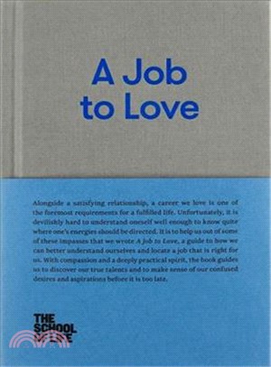 A Job to Love ― A Practical Guide to Finding Fulfilling Work by Better Understanding Yourself.