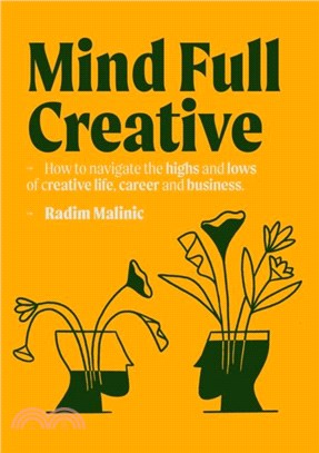 Mindful Creative：How to understand and deal with the highs and lows of creative life, career and business