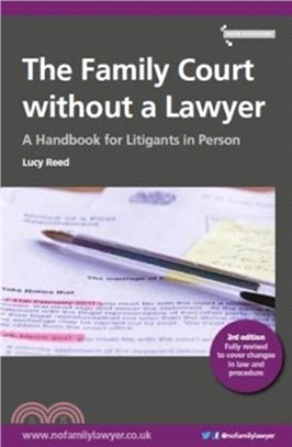 The Family Court without a Lawyer：A Handbook for Litigants in Person