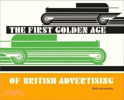 The First Golden Age of British Advertising