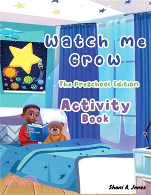 Watch me Grow: The Preschool Edition: Activity Book