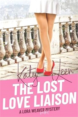 The Lost Love Liaison: A Lora Weaver Mini-Mystery