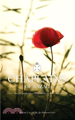 Chaplains of ANZAC：New Zealand's Fallen Chaplains of the Great War