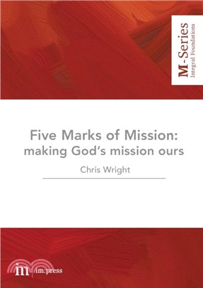 The Five Marks of Mission：Making God's mission ours