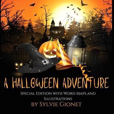 A Halloween Adventure: Special edition with Word Maps and Illustrations