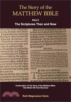 The Story of the Matthew Bible: Part 2, The Scriptures Then and Now