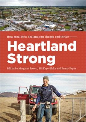 Heartland Strong ― How Rural New Zeland Can Change and Thrive
