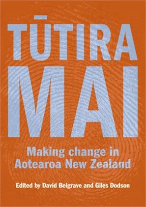 Tutira Mai: Making Change in Aotearoa New Zealand