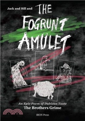 Jack and Bill and the Fogrunt Amulet：An epic poem in dubious taste