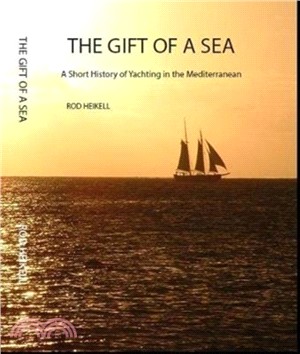 The Gift of a Sea：A short history of yachting in the Mediterranean