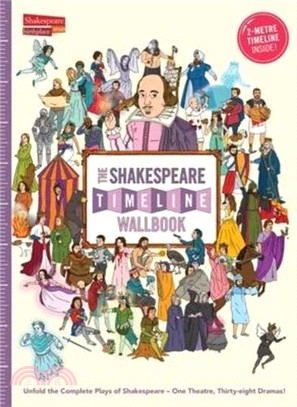 The Shakespeare Timeline Wallbook: Unfold the Complete Plays of Shakespeare