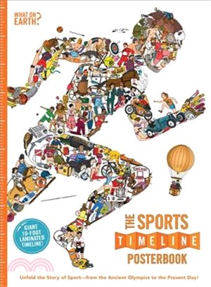 The Sports Timeline Posterbook ─ The Sensational Story of Sport, from the Ancient Olympics to the Present Day.