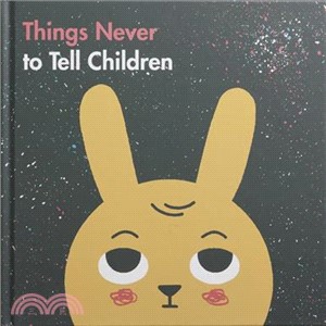 Things Never to Tell Children