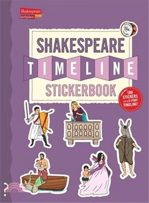 The Shakespeare Timeline Stickerbook ─ See All the Plays of Shakespeare Being Performed at Once in the Globe Theatre!