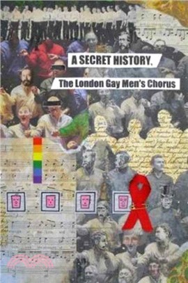 A Secret History, the London Gay Men's Chorus