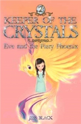 Keeper of the Crystals：Eve and the Fiery Phoenix