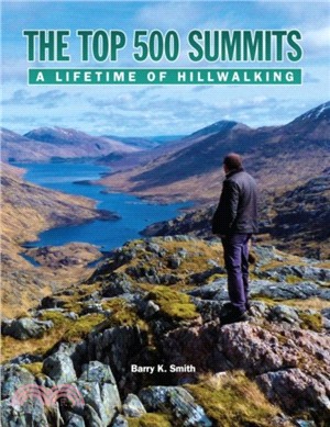 The Top 500 Summits：A Lifetime of Hillwalking