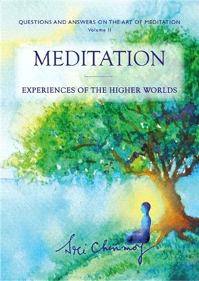 Meditation：Experiences of the Higher Worlds