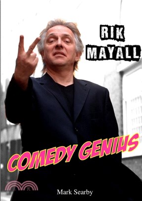 Rik Mayall：Comedy Genius