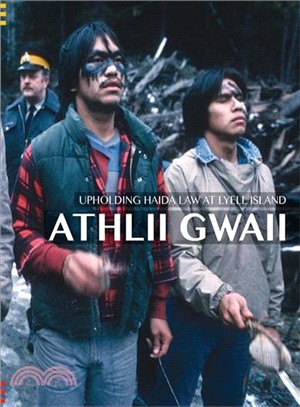 Athlii Gwaii ― Upholding Haida Law on Lyell Island