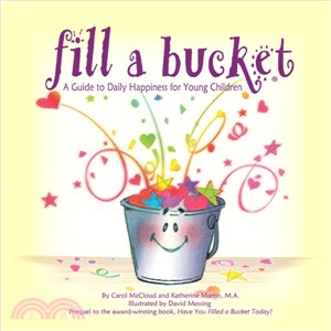 Fill a Bucket ─ A Guide to Daily Happiness for Young Children