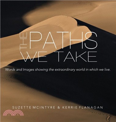 The Paths We Take：A Words & Images Coffee Table Book