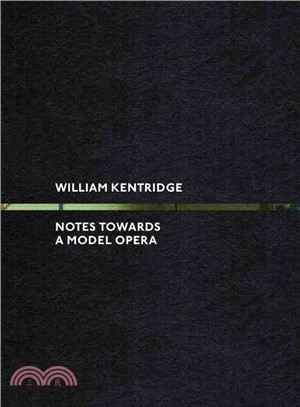 William Kentridge ― Notes Towards a Model Opera