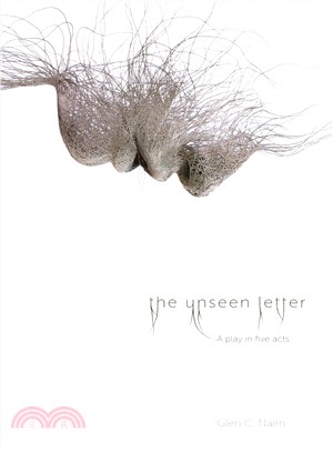 The Unseen Letter - a Play in Five Acts