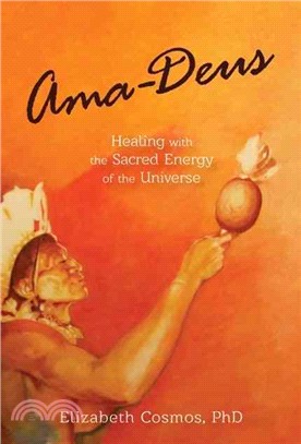 Ama Deus ─ Healing With the Sacred Energy of the Universe