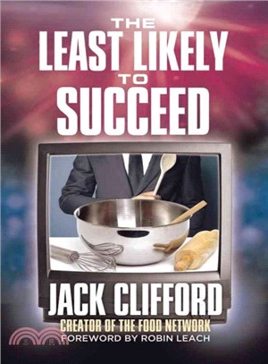 The Least Likely to Succeed ― Jack Clifford and the Food Network