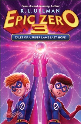 Epic Zero 3：Tales of a Super Lame Last Hope