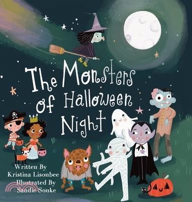 The Monsters of Halloween Night: A Children's Picture Book That Will Make You Wonder if Monsters Are Really So Scary