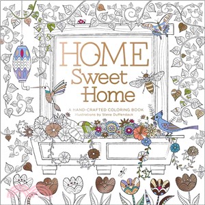 Home Sweet Home ― A Hand-crafted Adult Coloring Book