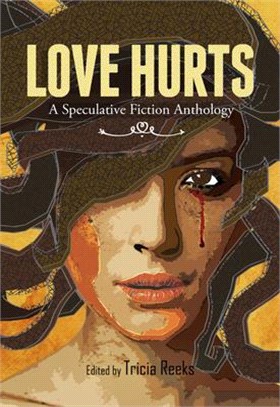 Love Hurts ― A Speculative Fiction Anthology
