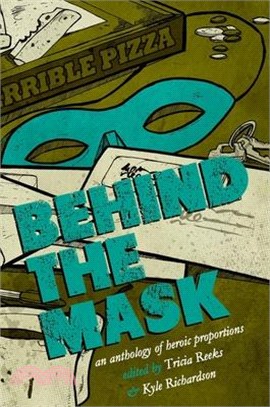 Behind the Mask ─ An Anthology of Heroic Proportions