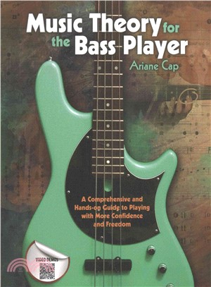 Music Theory for the Bass Player ― A Comprehensive and Hands-on Guide to Playing With More Confidence and Freedom
